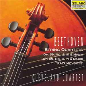 Beethoven - Cleveland Quartet - String Quartets, Op. 59, No. 2 And No. 3 Mp3