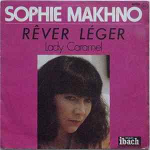 Sophie Makhno - Rêver Léger / Lady Caramel Mp3