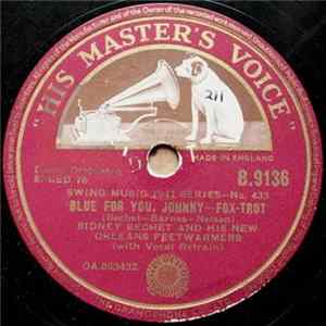 Sidney Bechet And His New Orleans Feetwarmers - Blues For You, Johnny / Ain't Misbehavin' Mp3