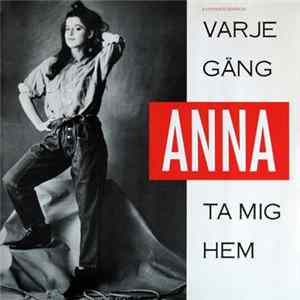 Anna - Varje Gång / Ta Mig Hem Mp3