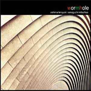 Oshima Teruyuki, Sakaguchi Mitsuhisa - Wormhole Mp3