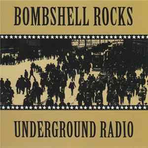 Bombshell Rocks - Underground Radio Mp3