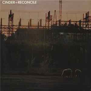 Cinder / Reconcile - Cinder / Reconcile Mp3