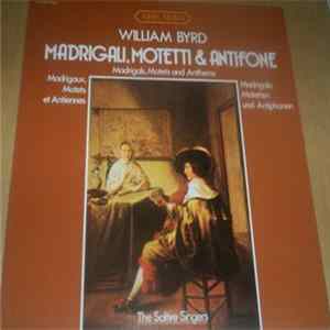 William Byrd / The Saltire Singers - Madrigali, Motetti & Antifone Mp3