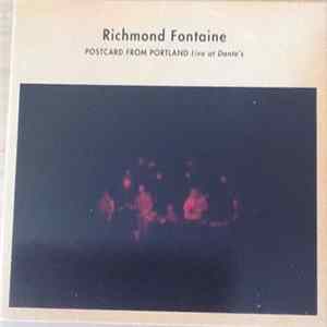 Richmond Fontaine - Postcard From Portland - Live At Dante's Mp3