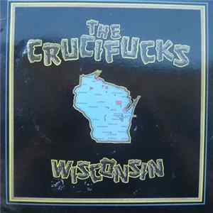 The Crucifucks - Wisconsin Mp3