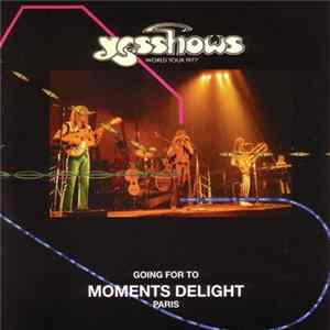 Yes - Moments Delight / Going For To Paris 1977 Mp3