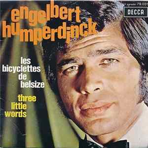 Engelbert Humperdinck - Les Bicyclettes De Belsize / Three Little Words Mp3