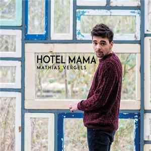 Mathias Vergels - Hotel Mama Mp3
