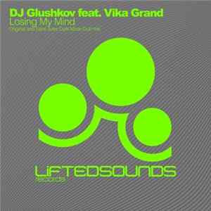 DJ Glushkov Feat. Vika Grand - Losing My Mind Mp3