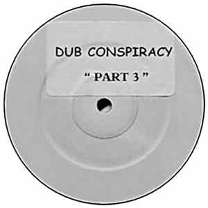 Dub Conspiracy - Part 3 Mp3