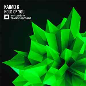 Kaimo K - Hold Of You Mp3