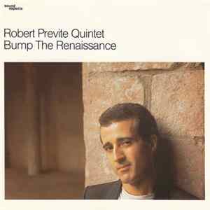 Robert Previte Quintet - Bump The Renaissance Mp3