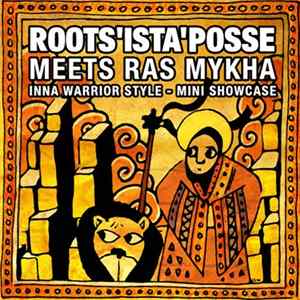 Roots Ista Posse Meets Ras Mykha - Inna Warrior Style (Mini Showcase) Mp3