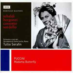 Puccini / Renata Tebaldi, Carlo Bergonzi, Orchestra Dell'Accademia Nazionale Di Santa Cecilia, Tullio Serafin - Madama Butterfly Mp3