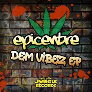 Epicentre - Dem Vibez EP Mp3