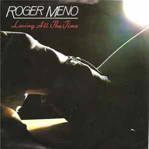 Roger Meno - Loving All The Time Mp3