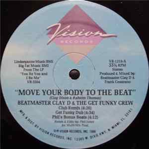 Beatmaster Clay D & The Get Funky Crew - Move Your Body To The Beat / Do Your Duty Mp3