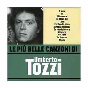 Umberto Tozzi - Le Piu Belle Canzoni Di Umberto Tozzi Mp3
