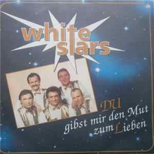 White Stars - Du (Gibst Mir Den Mut Zum Lieben) Mp3