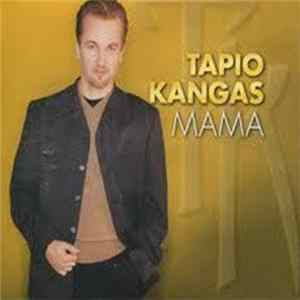 Tapio Kangas - Mama Mp3