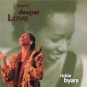Rickie Byars - I Found A Deeper Love Mp3
