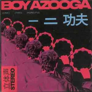 Boy Azooga - (One) (Two) (Kung Fu) Mp3