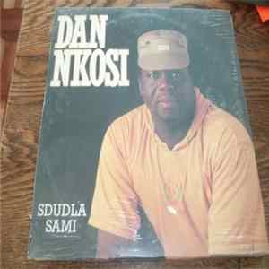 Dan Nkosi - Sdudla Sami Mp3