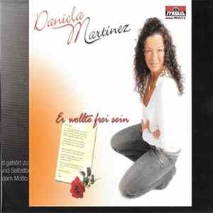 Daniela Martinez - Er Wollte Frei Sein Mp3