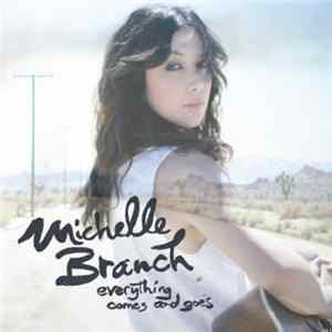 Michelle Branch - Everything Comes And Goes Mp3
