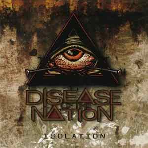 Disease Of The Nation - Isolation Mp3