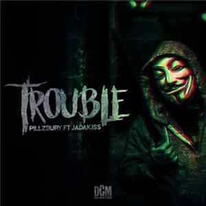 Pillzbury - Trouble Mp3