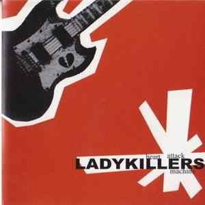 Ladykillers - Heart Attact Machine Mp3
