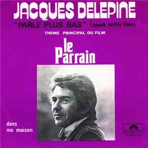 Jacques Delepine - Parle Plus Bas (Speak Softly Love) Mp3
