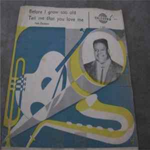 Fats Domino - Before I Grow Too Old / Tell Me That You Love Me Mp3