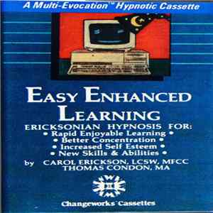 Carol Erickson, LCSW, MFCC, Thomas Condon, MA - Easy Enhanced Learning Mp3