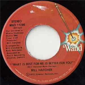 Will Hatcher - Who Am I Without You Baby / What Is Best For Me Is Better For You Mp3