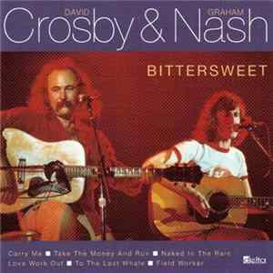 Crosby & Nash - Bittersweet Mp3
