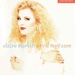 Claire Martin - Devil May Care Mp3
