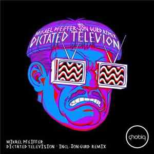 Mikael Pfeiffer - Dictated Television Mp3
