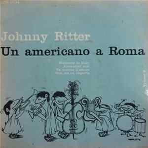 Johnny Ritter E I Continentals Con L'Orchestra Di Giulio Libano - Un Americano A Roma Vol. 2 Mp3