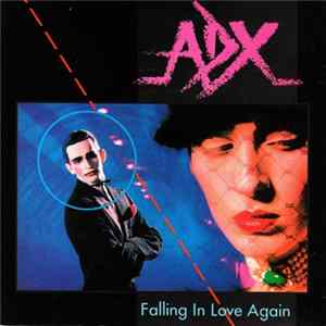 ADX - Falling In Love Again Mp3