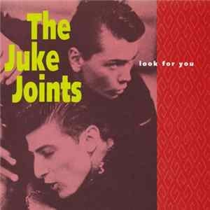 The Juke Joints - Look For You Mp3
