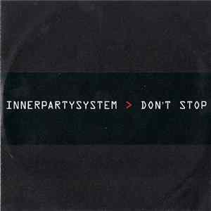 Innerpartysystem - Don't Stop: Remixes Mp3