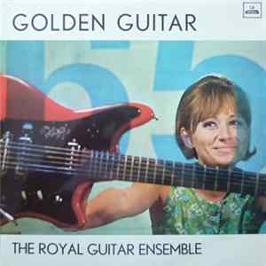 The Royal Guitar Ensemble - Golden Guitar Mp3