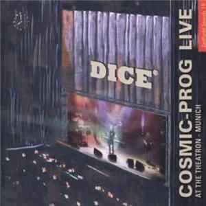 Dice - Cosmic-Prog Live Mp3