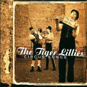 The Tiger Lillies - Circus Songs Mp3