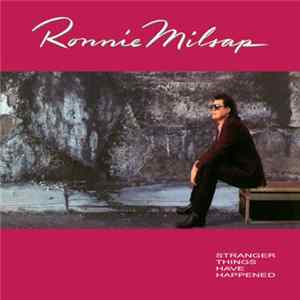 Ronnie Milsap - Stranger Things Have Happened Mp3