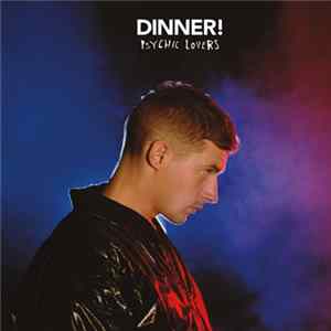 Dinner! - Psychic Lovers Mp3