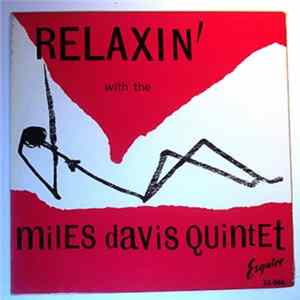 The Miles Davis Quintet - Relaxin' With Mp3